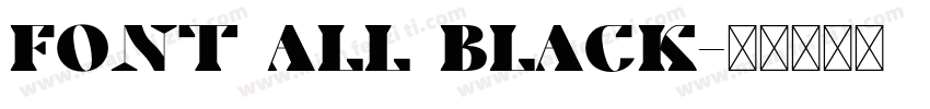 FONT ALL BLACK字体转换